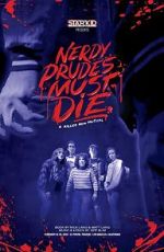 Watch Nerdy Prudes Must Die Watch123movies
