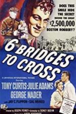 Watch Six Bridges to Cross Watch123movies