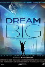 Watch Dream Big: Engineering Our World Watch123movies