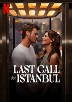 Watch Last Call for Istanbul Watch123movies