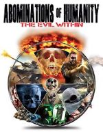 Watch Abominations of Humanity: The Evil Within Watch123movies