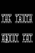 Watch The Truth About Fat Watch123movies