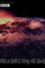 Watch What on Earth Is Wrong with Gravity? Watch123movies