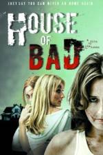 Watch House of Bad Watch123movies