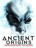 Watch Ancient Origins: Extraordinary Evidence Watch123movies