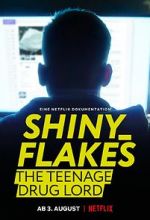 Watch Shiny_Flakes: The Teenage Drug Lord Watch123movies
