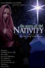 Watch The Story of the Nativity: The Truth of Christmas Watch123movies