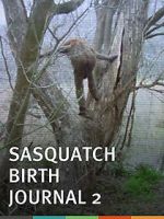 Watch Sasquatch Birth Journal 2 Watch123movies