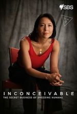 Watch Inconceivable - The Secret Business of Breeding Humans Watch123movies