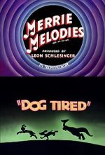 Watch Dog Tired (Short 1942) Watch123movies