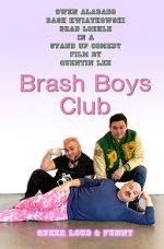 Watch Brash Boys Club Watch123movies