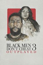Watch Black Men Don\'t Cheat 3: Outplayed Watch123movies