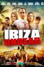 Watch Ibiza Undead Watch123movies