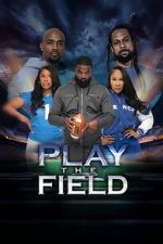 Watch Play the Field Watch123movies
