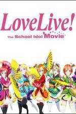 Watch Love Live! The School Idol Movie Watch123movies