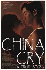 Watch China Cry: A True Story Watch123movies