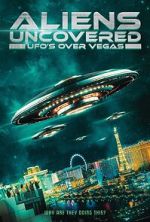 Watch Aliens Uncovered: UFOs over Vegas Watch123movies