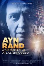 Watch Ayn Rand & the Prophecy of Atlas Shrugged Watch123movies
