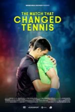Watch The Match That Changed Tennis Watch123movies
