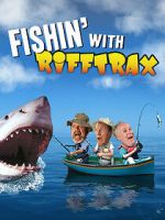 Watch Fishin\' with RiffTrax Watch123movies