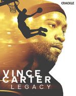 Watch Vince Carter: Legacy Watch123movies