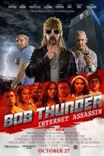 Watch Bob Thunder: Internet Assassin Watch123movies