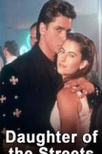 Watch Daughter of the Streets Watch123movies