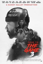 Watch True to the Game 3 Watch123movies