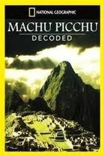 Watch National Geographic: Machu Picchu Decoded Watch123movies