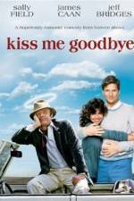 Watch Kiss Me Goodbye Watch123movies
