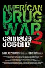 Watch American Drug War 2 Cannabis Destiny Watch123movies