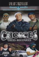 Watch Three 6 Mafia: Choices - The Movie Watch123movies