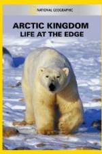 Watch National Geographic Arctic Kingdom: Life at the Edge Watch123movies