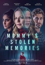 Watch Mommy\'s Stolen Memories Watch123movies