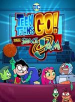 Watch Teen Titans Go! See Space Jam Watch123movies