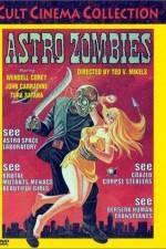 Watch The Astro-Zombies Watch123movies