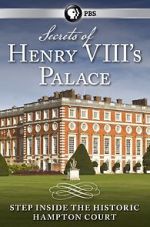 Watch Secrets of Henry VIII\'s Palace: Hampton Court Watch123movies