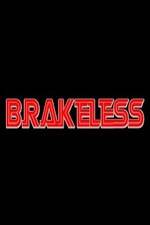 Watch Brakeless Watch123movies