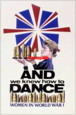 Watch And We Knew How to Dance Women in World War I Watch123movies