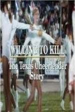 Watch Willing to Kill The Texas Cheerleader Story Watch123movies