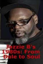 Watch Jazzie Bs 1980s From Dole to Soul Watch123movies