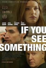 Watch If You See Something Watch123movies