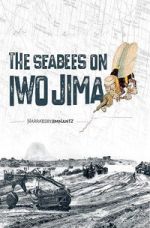 Watch The Seabees on Iwo Jima Watch123movies
