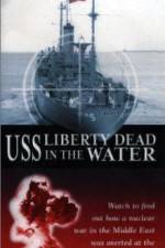 Watch USS Liberty: Dead in the Water Watch123movies