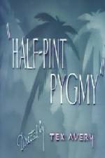 Watch Half-Pint Pygmy Watch123movies