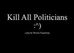 Watch Kill All Politicians Watch123movies