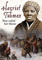 Watch Harriet Tubman: They Called Her Moses Watch123movies