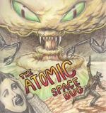 Watch The Atomic Space Bug Watch123movies