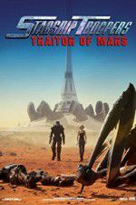 Watch Starship Troopers: Traitor of Mars Watch123movies