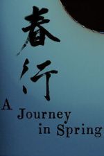 Watch A Journey in Spring Watch123movies